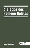 Die Gabe des Heiligen Geistes - Rudolf Brockhaus 