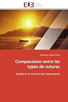 Comparaison entre les types de sutures: Qualité de la cicatrice post laparatomie (Omn.Univ.Europ.) 613157779X Book Cover