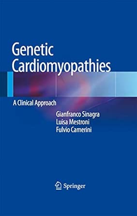 Genetic Cardiomyopathies: A Clinical Approach 2013th Edition book cover