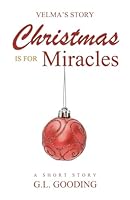 Christmas is for Miracles: A Short Story (Velma's Story) B0CQCRDSN2 Book Cover