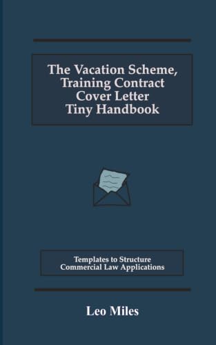 The Vacation Scheme, Training Contract Cover Letter Tiny Handbook: Templates to Structure Commercial Law Applications