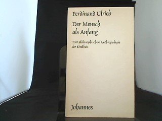 Read Pdf Der Mensch Als Anfang Zur Philosophischen Anthropologie Der Kindheit Sammlung Kriterien Full Pdf W8iq Anaisjaunay Fr