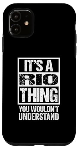 It's A Rio Thing You Wouldn't Understand First Name �X�}�z�P�[�X iPhone 11 �p