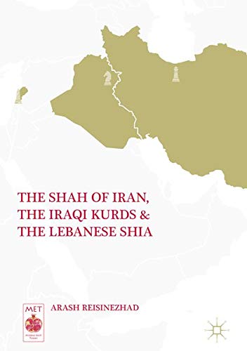 Buy The Shah of Iran, the Iraqi Kurds, and the Lebanese Shia — BookShops.in