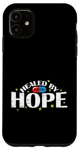 Healed by Hope Placebo Funny Says �X�}�z�P�[�X iPhone 11 �p