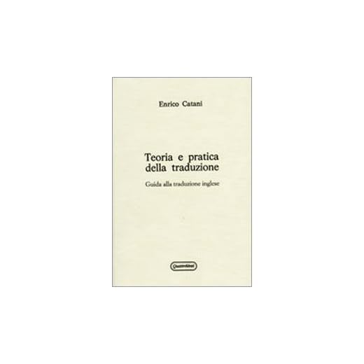 Teoria e pratica della traduzione. Guida alla traduzione inglese