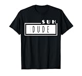 Suh Dude Meme - Classic Internet Viral Video Joke Suh Dude T-Shirt