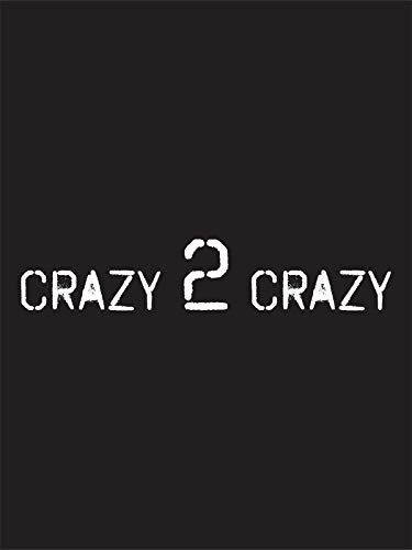 CRAZY 2 CRAZY