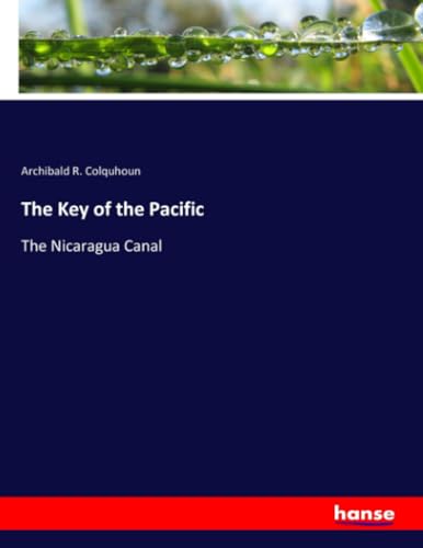 The Key of the Pacific: The Nicaragua Canal