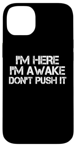 I'm Here Awake Don't Push It ���[���A �ʔ��� ����Ȍ��t �X�}�z�P�[�X iPhone 14 Plus �p