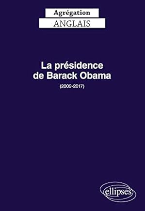 Agrégation anglais 2020. La présidence de Barack Obama (2009-2017)