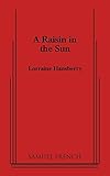 A Raisin in the Sun (Thirtieth Anniversary Edition) Revised edition