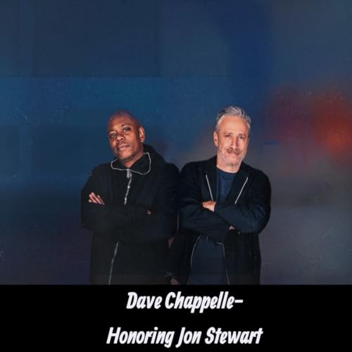 Dave Chappelle- Honoring Jon Stewart