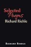  Selected Poems of Richard Riehle (English Edition)