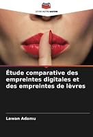 Étude comparative des empreintes digitales et des empreintes de lèvres 6205288303 Book Cover
