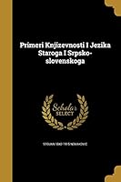 Primeri Knjizevnosti I Jezika Staroga I Srpsko-slovenskoga 1372622373 Book Cover