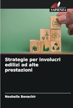 Strategie per involucri edilizi ad alte prestazioni (Italian Edition)