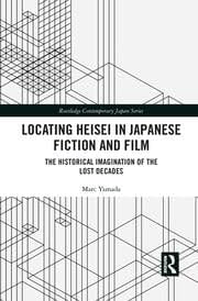 Buy Locating Heisei in Japanese Fiction and Film — BookShops.in