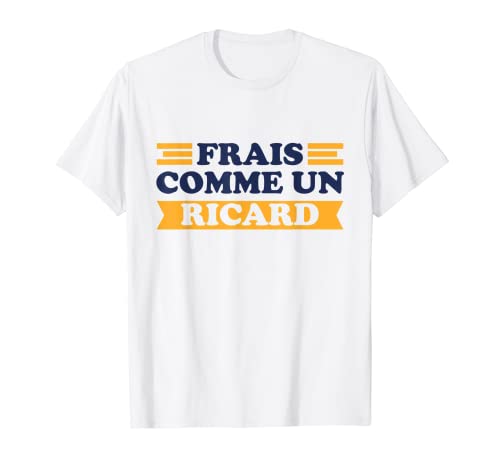 Homme Frais Comme un Ricard - Ricard Pastis Apéro Ricard T-Shirt Cover