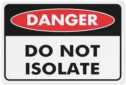 (2-Pack) Metal Tin Sign Danger Do Not Isolate Sign 12X8 Inch Uv Ink Printed For House And Business