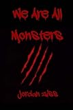 zisselmännchen  We Are All Monsters
