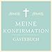 Produktbild Meine Konfirmation Gästebuch: Konfirmations Gästebuch als Eintragbuch | 21 cm x21 cm | 120 Seiten | Konfirmationssgeschenk