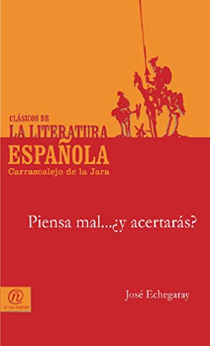Piensa mal...¿y acertarás?