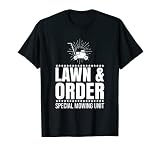 Lawn And Order - Unidad de corte especial para cortacésped Camiseta