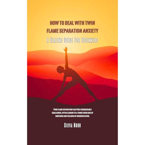 How to Deal with Twin Flame Separation Anxiety Audiolibro Por Silvia Moon arte de portada