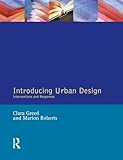 Introducing Urban Design: Interventions and Responses (Introduction To Planning Series)