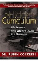 Hidden Lessons Book The Hidden Curriculum: Life Lessons You Won't Learn in a Classroom ...