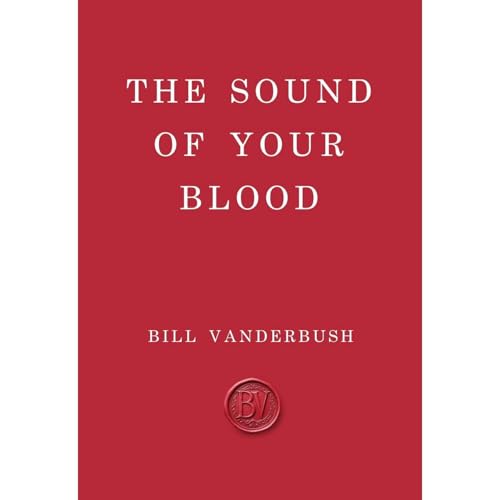 The Sound of Your Blood by Bill Vanderbush episode artwork