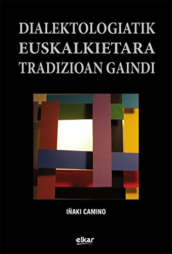 Portada de Dialektologiatik euskalkietara tradizioan gaindi