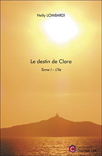 Télécharger Le destin de Clara: Tome I – L’île Livre PDF Gratuit