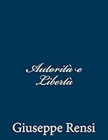 Autorità e libertà 1481201549 Book Cover