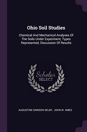 Ohio Soil Studies: Chemical And Mechanical Analyses Of The Soils