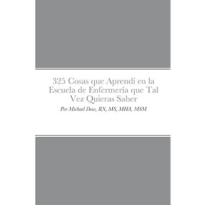 325 Cosas que Aprend&iacute; en la Escuela de Enfermer&iacute;a que Tal Vez Quieras Saber