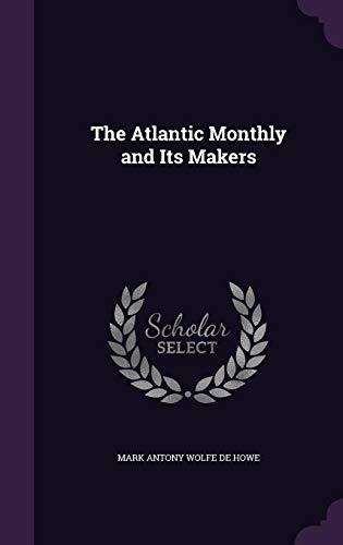 Preisvergleich Produktbild The Atlantic Monthly and Its Makers