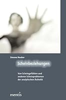 Scheinbeziehungen: Von Scheingefühlen Und Anderen Scheinproblemen Der Analytischen Ästhetik 3897857855 Book Cover