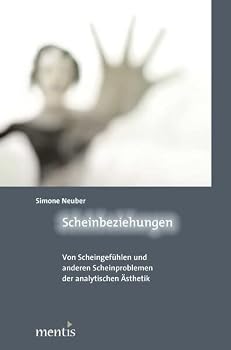 Paperback Scheinbeziehungen: Von Scheingefühlen Und Anderen Scheinproblemen Der Analytischen Ästhetik [German] Book