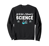 Photo Gallery divertente scienza dicendo tema chimica motivazione nerd regalo felpa Photo Gallery divertente scienza dicendo tema chimica motivazione nerd regalo felpa