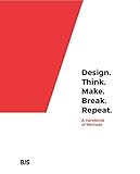 pc break timer  Design. Think. Make. Break. Repeat.: A Handbook of Methods