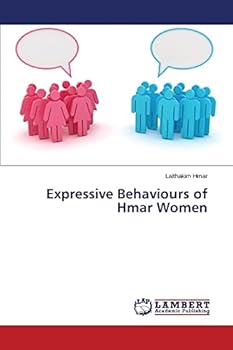 Paperback Expressive Behaviours of Hmar Women Book
