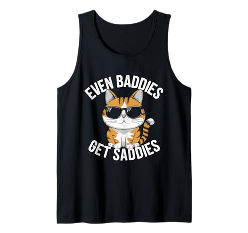 Anche Baddies Get Saddies Cat Fiducioso Ragazza Trendy Citazione Canotta