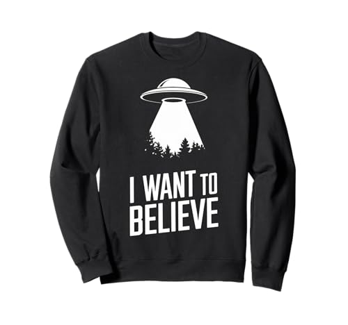 Design UFO "I Want to Believe" Felpa