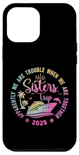 Sisters Trip 2025 Cruise Vacation We Are Trouble Together Carcasa para iPhone 12 Pro Max