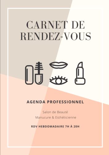 livre Carnet de Rendez-Vous Salon de Beauté Manucure & Esthéticienne: Planificateur de Rendez Vous Professionnels - RDV Journaliers | Agenda Professionnel ... de 30 Minutes | 120 Pages - Grand format.