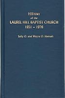 History of the Laurel Hill Baptist Church, 1851-1976 B0006X09VQ Book Cover
