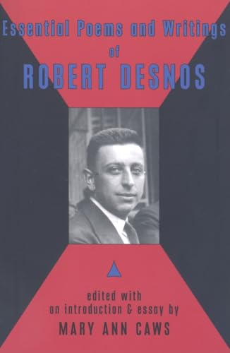 Essential Poems & Writings of Robert Desnos