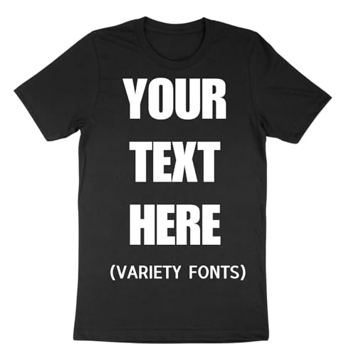 Custom T-Shirt with Your Text for Men and Women Variety Fonts (Black)